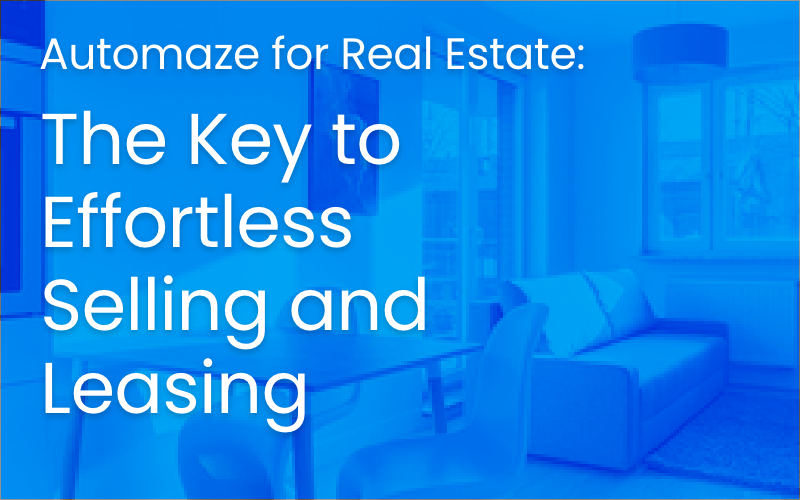 通过 Automaze for Real Estate 进行销售和租赁